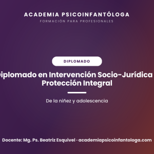 Diplomado: Especialista en Intervención Socio-Jurídica y Protección Integral