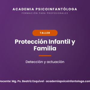Taller 05: Protección infantil y familia. Detección de vulneraciones leves y graves