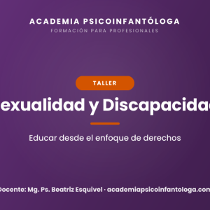Taller 08: Educar la sexualidad de niños(as) y adolescentes con discapacidad